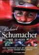 Michael Schumacher: The Definitive Illustrated Race-by-race Record of His Grand Prix Career