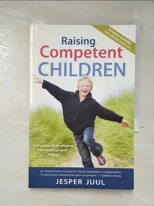 【書寶二手書T4／原文小說_A1F】Raising Competent Children: A New Way of Developing Relationships With Children_Juul, Jesper