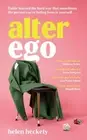 Alter Ego: An unputdownable page-turner that will make you laugh and cry by Hele