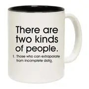 There Are 2 Kinds Of People Those That Can Extrapolate Mug Cup