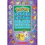 SUPER EXTRA DELUXE ESSENTIAL HANDBOOK (POKéMON): THE NEED-TO-KNOW STATS AND FACTS ON OVER 900 CHARACTERS