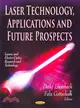 Laser Technology, Applications and Future Prospects