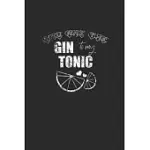 YOU ARE THE GIN TO MY TONIC: GIN NOTEBOOK, BLANK LINED (6