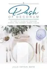 A Dash of Decorum: 101 Tips To Guide You Through Formal And Informal Dining