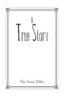 A True Story by The Story Teller (English) Paperback Book