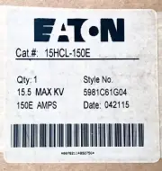 EATON 15HCL 150E 15.5 MAX KV 150E AMP Fuse 5981C61G04