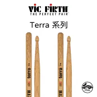 在飛比找蝦皮商城優惠-Vic Firth 鼓棒 Terra 系列 5A / 7A 