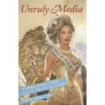 UNRULY MEDIA: YOUTUBE, MUSIC VIDEO, AND THE NEW DIGITAL CINEMA