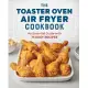 The Toaster Oven Air Fryer Cookbook: An Essential Guide with 75 Easy Recipes