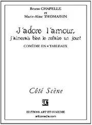 J'adore l'amour, j'aimerais bien le refaire un jour !