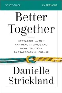 在飛比找三民網路書店優惠-Better Together ― How Women an