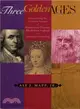 Three Golden Ages ― Discovering the Creative Secrets of Renaissance Florence, Elizabethan England, and America's Founding