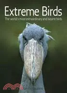 在飛比找三民網路書店優惠-Extreme Birds: The World's Mos