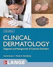 Clinical Dermatology: Diagnosis and Management of Common Disorders, Second Edition
