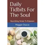 DAILY TIDBITS FOR THE SOUL: NOURISHING VERSES TO EMPOWER