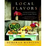 LOCAL FLAVORS: COOKING AND EATING FROM AMERICA’S FARMERS’ MARKETS