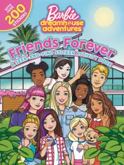 Friends Forever: A Seek-and-Find Sticker Activity Book (Mattel: Barbie Dreamhouse Adventure)