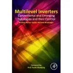 MULTILEVEL INVERTERS: CONVENTIONAL AND EMERGING TOPOLOGIES AND THEIR CONTROL
