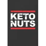 KETO NUTS - FAT KETOSIS KETONE DIET: COLLEGE RULED KETO NUTS / JOURNAL SKETCHBOOK GIFT - ( 6 X 9 INCHES - APPROX DIN A 5 ) - 120 PAGES -- SOFTCOVER