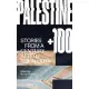 Palestine +100: Stories from a Century After the Nakba