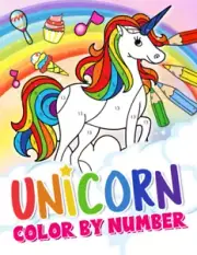 Unicorn Color by Numbers for Kids: Unicorn Coloring Book for Kids, Unicorn Ac...