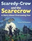 Scaredy-Crow And The Scarecrow by Tonya Williamson (English) Paperback Book