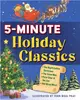 5-Minute Holiday Classics: The Night Before Christmas, the Snow-Man, Polar Bear at the Zoo, and Many More!