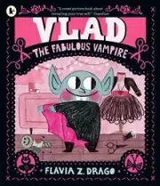 Vlad the Fabulous Vampire by Flavia Z. Drago 9781529517132 NEW
