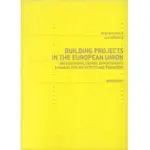 BUILDING PROJECTS IN THE EUROPEAN UNION -9783764372439 絕版英文設計書 [建築人設計人的店-上博圖書]