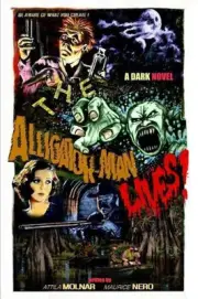The Alligator-man Lives! by Attila Molnar Maurice Nero (English) Paperback Book