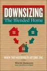 Downsizing the Blended Home: When Two Households Become One Volume 3 by Jameson