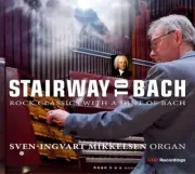 Sven-Ingvart Mikkelsen - Stairway to Bach [New CD]