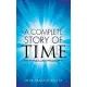 A Complete Story of Time: The Physics and Philosophy