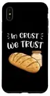 iPhone XS Max Funny Sourdough Bread Maker In Crust We Trust Homemade Baker Case