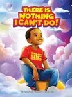 There Is Nothing I Can't Do! by Tameca Wood Hardcover Book