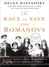 在飛比找三民網路書店優惠-The Race to Save the Romanovs 