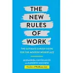 THE NEW RULES OF WORK: THE ULTIMATE CAREER GUIDE FOR THE MODERN WORKPLACE
