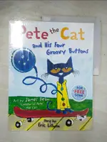 【書寶二手書T7／原文小說_EJY】PETE THE CAT AND HIS FOUR GROOVY BUTTONS_ERIC LITWIN,JAMES DEAN (ILT)