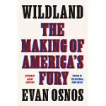WILDLAND: THE MAKING OF AMERICA’’S FURY