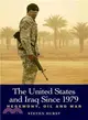 The United States and Iraq Since 1979: Hegemony, Oil and War