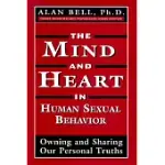 THE MIND AND HEART IN HUMAN SEXUAL BEHAVIOR: OWNING AND SHARING OUR PERSONAL TRUTHS