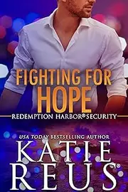 Fighting for Hope (Redemption Harbor Security Book 7)