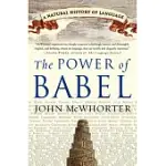 THE POWER OF BABEL: A NATURAL HISTORY OF LANGUAGE