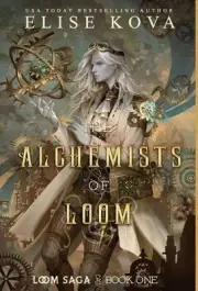 The Alchemists of Loom by Elise Kova (English) Hardcover Book