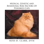 MEDICAL, GENETIC AND BEHAVIORAL RISK FACTORS OF PUREBRED CATS