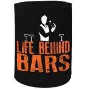 Alcohol Stubby Holder - Life Behind Bartender - Funny Novelty Birthday Gift Joke Beer Can Bottle