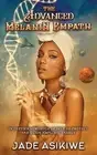 Jade Asikiwe The Advanced Melanin Empath (Paperback)