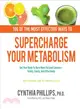 100 Ways to Supercharge Your Metabolism ― Get Your Body to Burn More Fat and Calories--safely, Easily, and Effectively