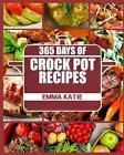 Crock Pot: 365 Days of Crock Pot Recipes (Crock Pot, Crock Pot Recipes, Crock Po