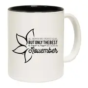 November Birthday All Women Are Created Equal Mug Cup